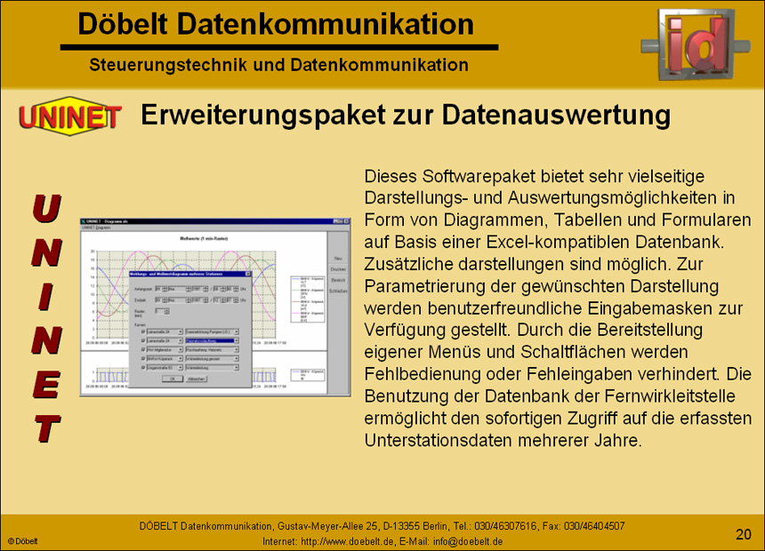 Dbelt Datenkommunikation - Produktprsentation: uninet - Folie 20